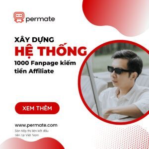 Kinh doanh, kiếm tiền Affiliate với hệ thống Fanpage - Free Traffic